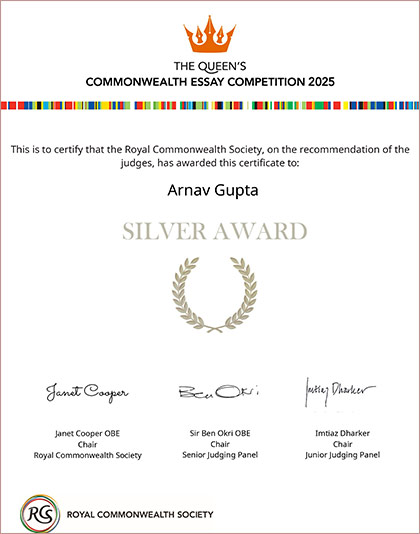 Arnav Gupta Silver Award Certificate at the prestigious Queen’s Commonwealth Essay Competition 2025